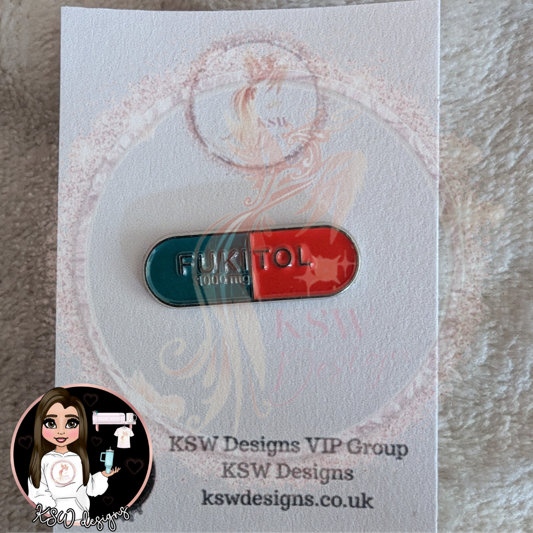 Fuckitol 1000mg Enamel Pin Badge