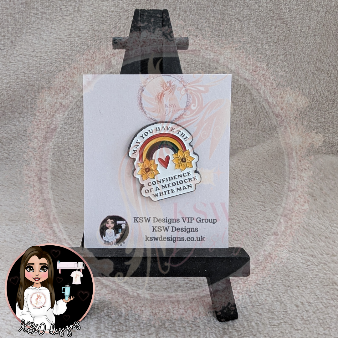 May You Have The Confidence Enamel Pin Badge