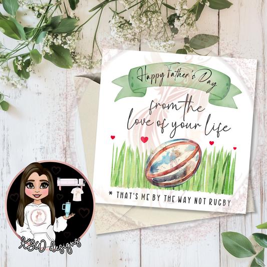 From Love Of Your Life Rugby Father's Day Card