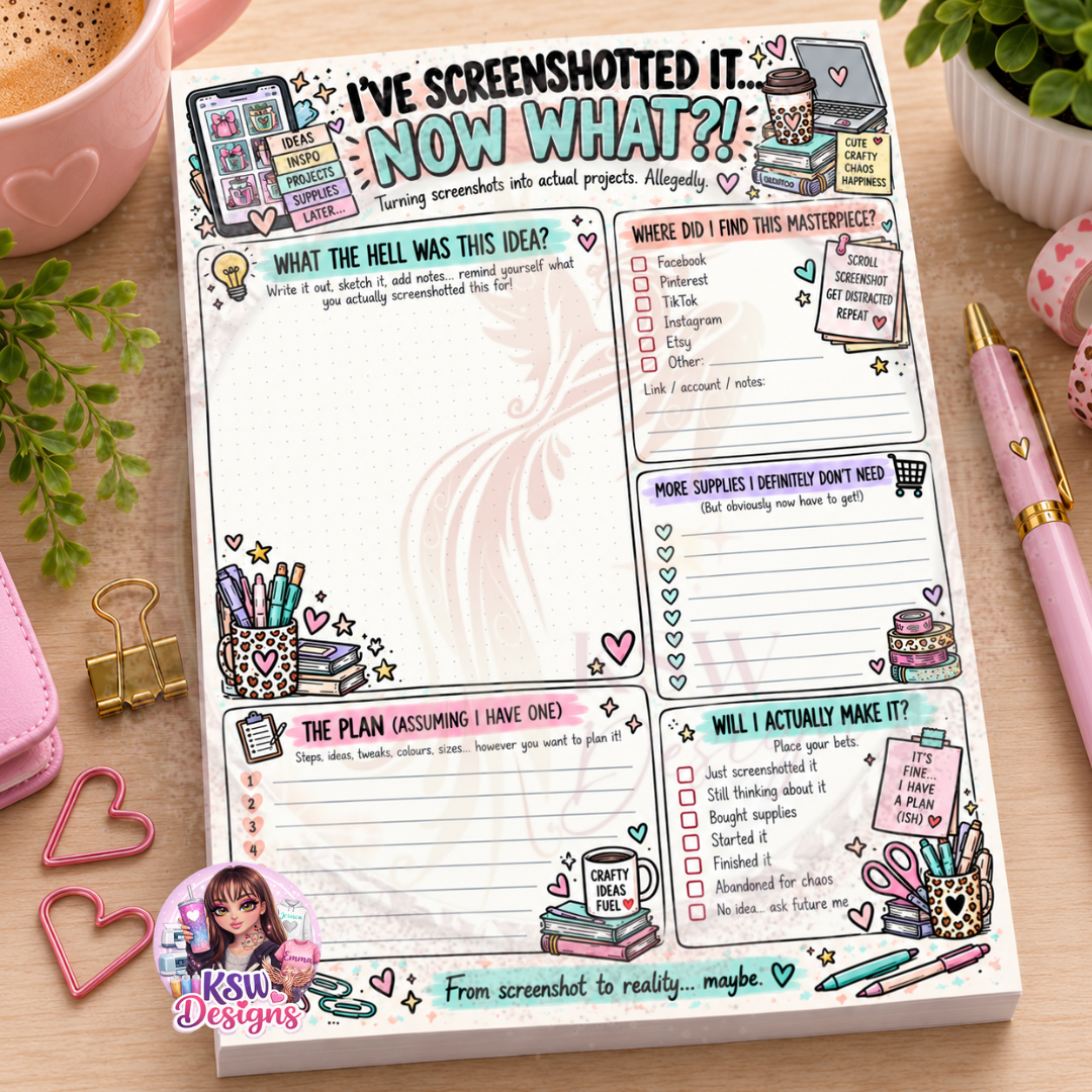 I've Screenshotted It... Now What?! Notepad | A4 & A5