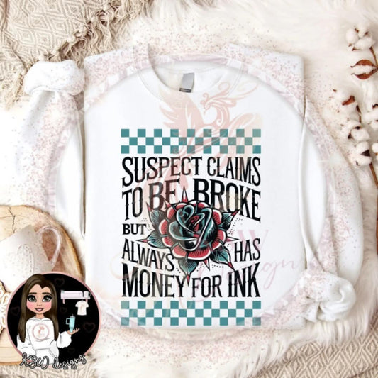 Suspect Claims To Be Broke Tattoo T-Shirt 4XL - 5XL