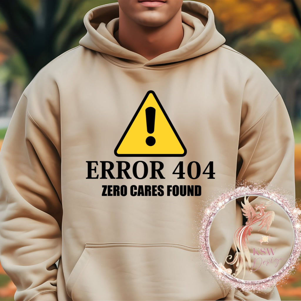 Error 404 Zero Cares Found Hoodie