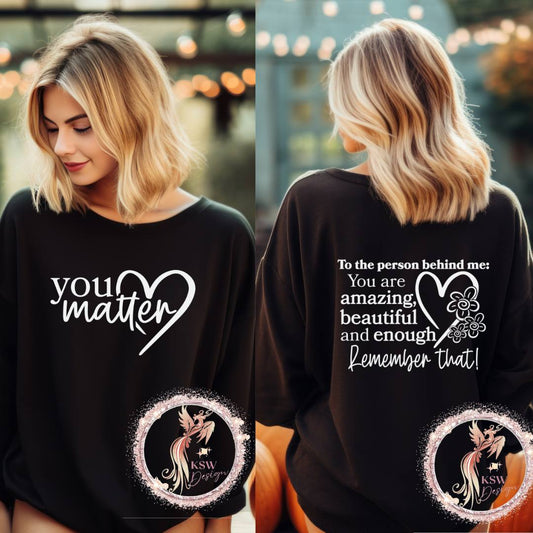 You Matter Person Behind Me Hoodie