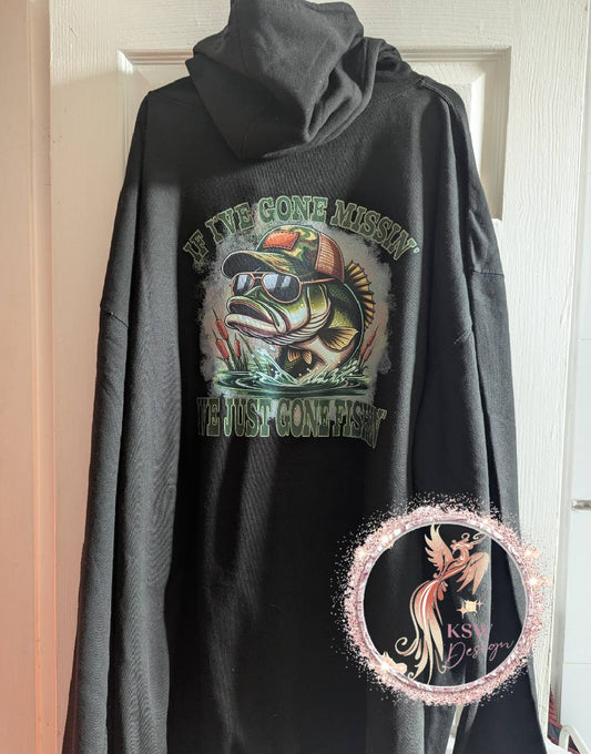 If I've Gone Missin I've Gone Fishin' Hoodie