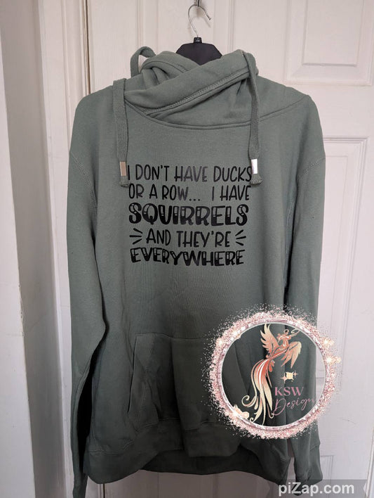 I Don't Have Ducks In A Row Cross-Neck Hoodie