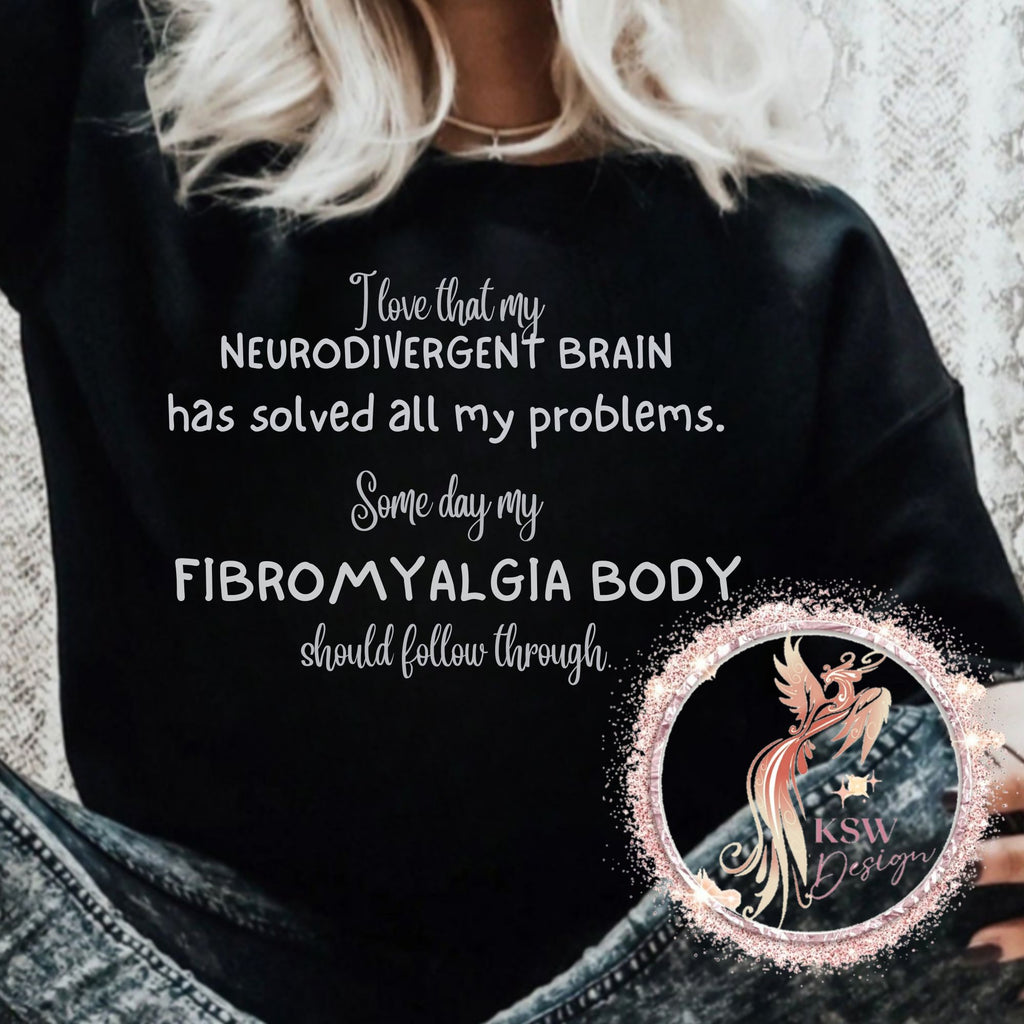 I Love That My Neurodivergent Fibro Body Brain Hoodie