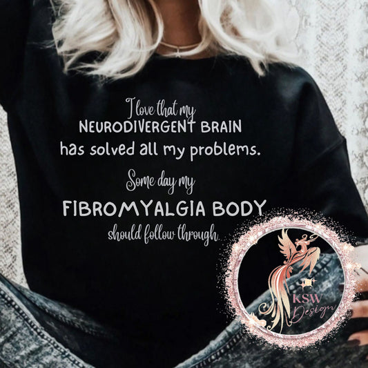 I Love That My Neurodivergent Fibro Body Brain Hoodie