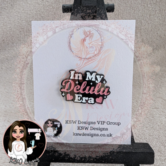 In My Delulu Era Enamel Pin Badge