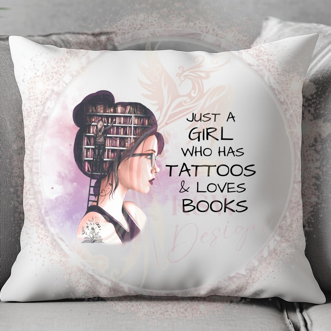 Just A Girl Who Has Tattoos & Loves Books Cushion