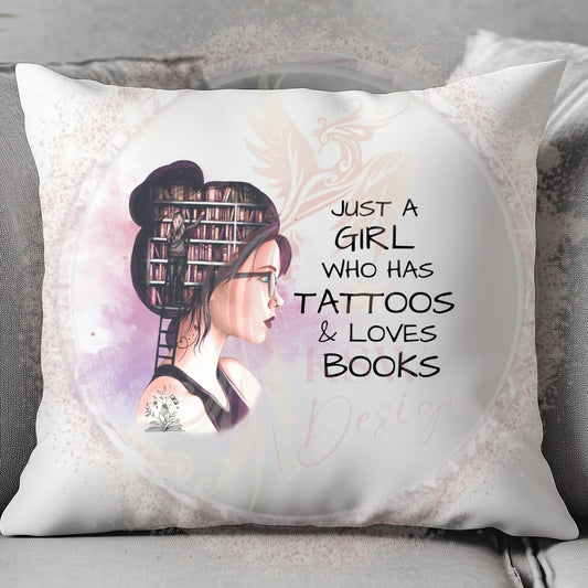 Just A Girl Who Has Tattoos & Loves Books Cushion
