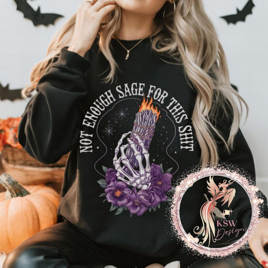 Not Enough Sage For This Shit Hoodie