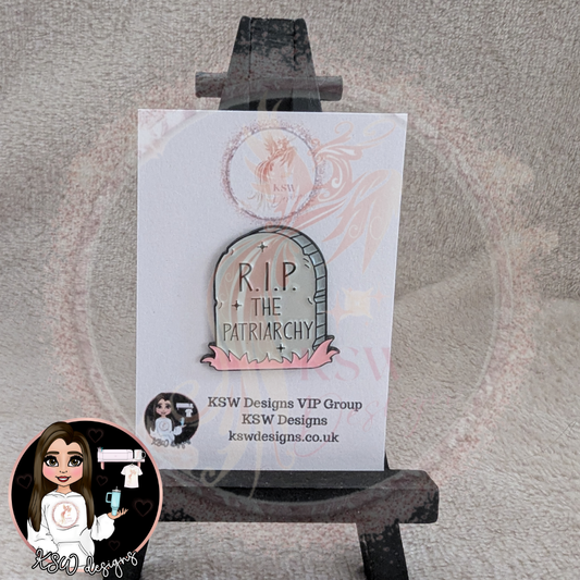 RIP The Patriarchy Enamel Pin Badge