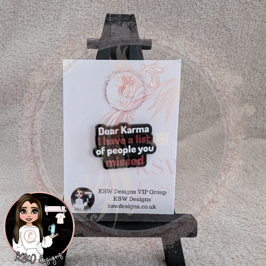 Dear Karma Enamel Pin Badge