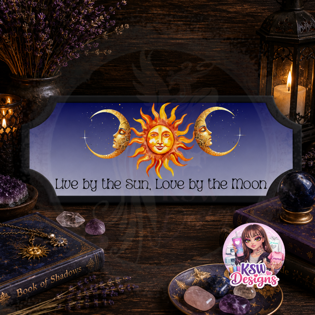 Live By The Sun, Love By The Moon Acrylic Shelf Sign
