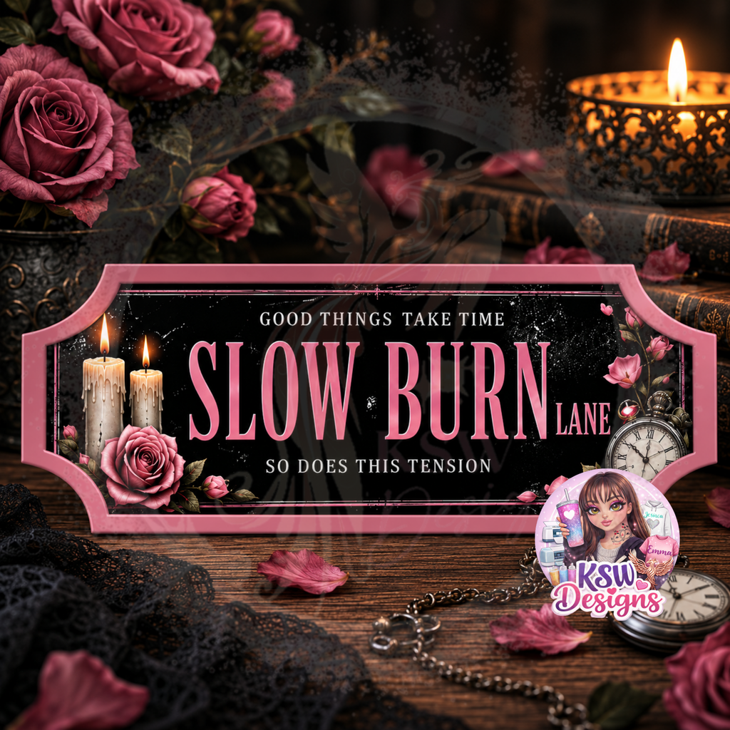 Acrylic shelf sign featuring the phrase "Slow Burn Lane" with pink roses, candles and romantic gothic artwork inspired by the slow burn romance trope.