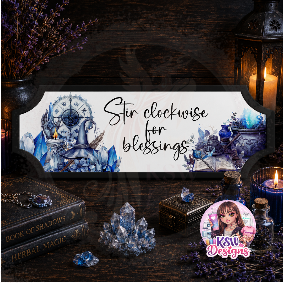 Stir Clockwise For Blessings Acrylic Shelf Sign