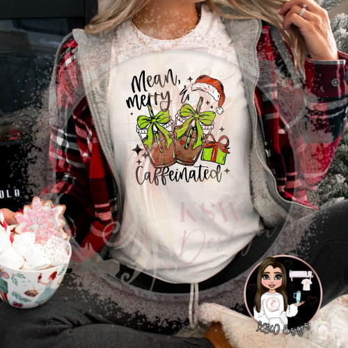 Mean, Merry & Caffeinated T-Shirt