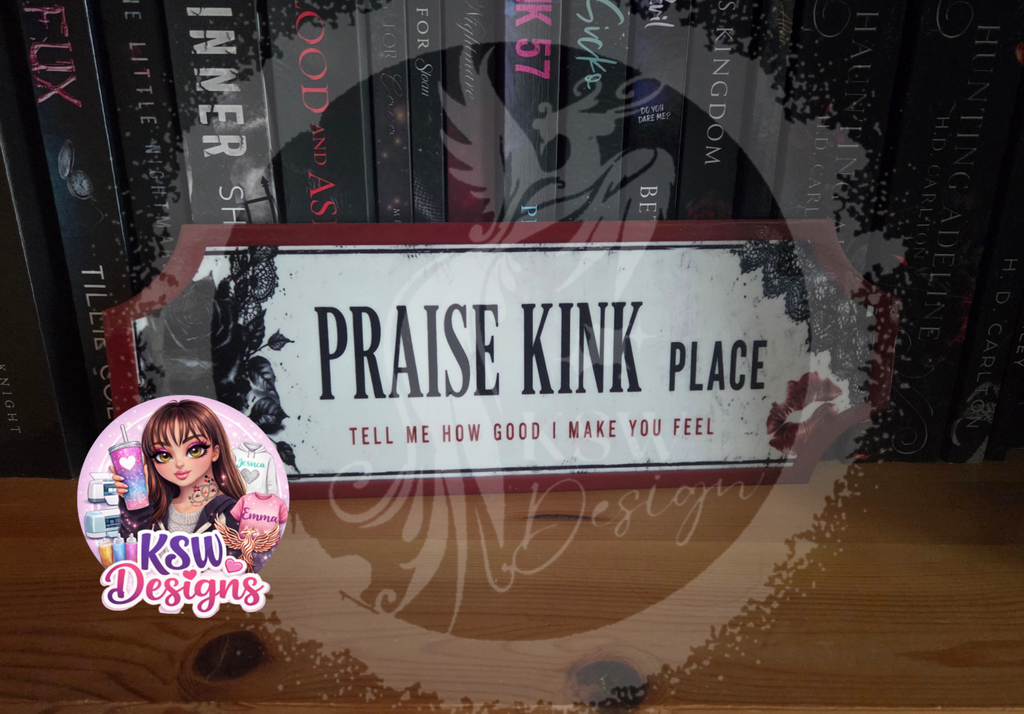 Praise Kink Place Acrylic Shelf Sign – Dark Romance Bookshelf Decor