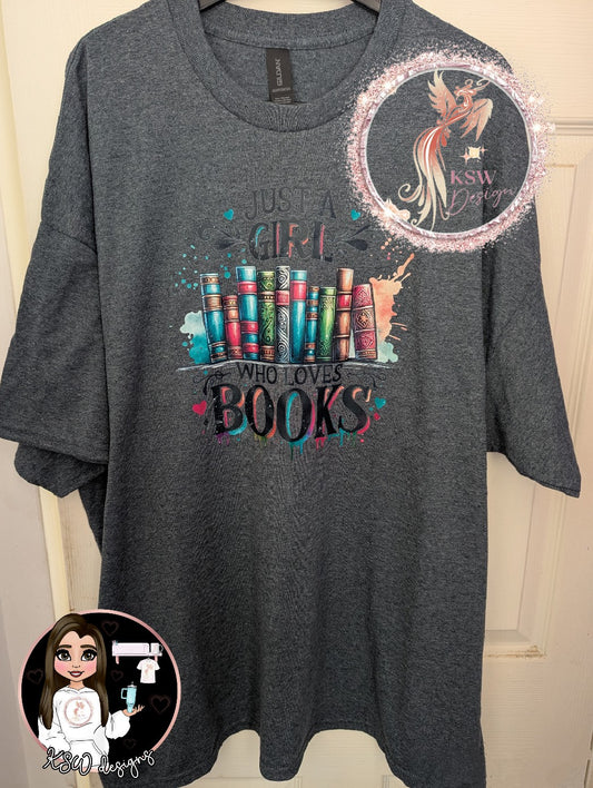 Just A Girl Who Loves Books T-Shirt 4XL - 5XL