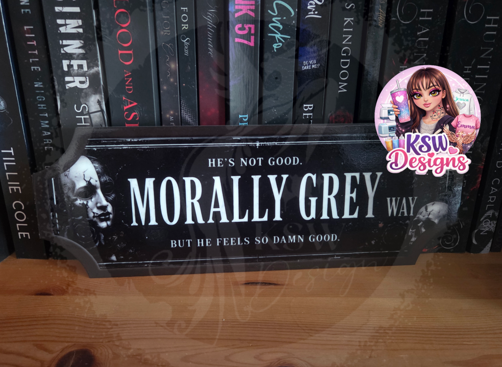 Morally Grey Way Acrylic Shelf Sign – Dark Romance Reader Decor